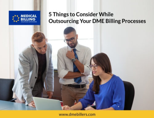 5 Things to Consider While Outsourcing Your DME Billing Processes