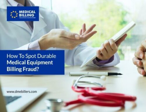 How To Spot Durable Medical Equipment Billing Fraud?